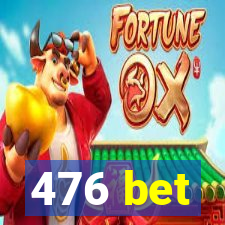 476 bet